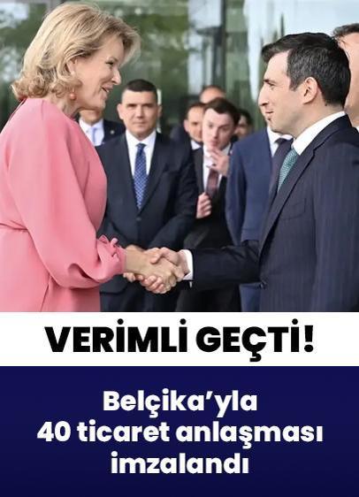Türkiye çıkarması verimli geçti! Belçika'yla 40 ticaret anlaşması imzalandı