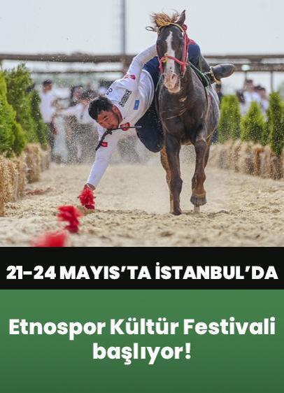 8. Etnospor Kültür Festivali İstanbul'da başlıyor! 21-24 Mayıs'ta ziyaretçileriyle buluşuyor