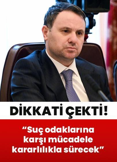 Bakan Gürlek dikkati çekti: Suç odaklarına karşı mücadele kararlılıkla sürecek