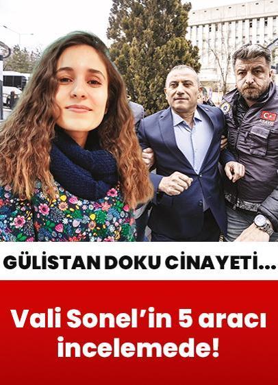 Gülistan Doku cinayetinde yeni gelişme... Vali Sonel'in 5 aracı incelemede: DNA izi aranacak!