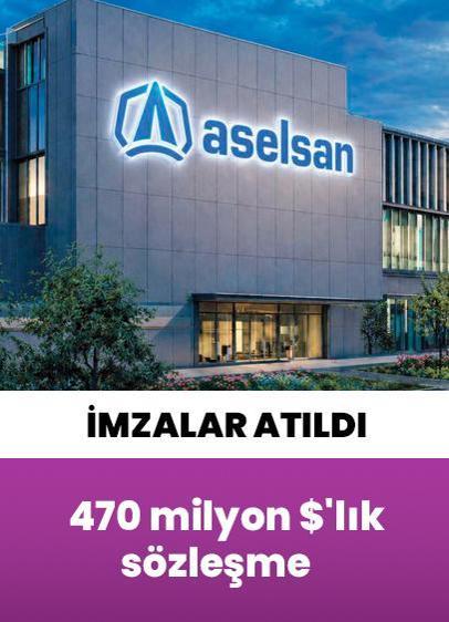 ASELSAN'dan 470 milyon $'lık sözleşme