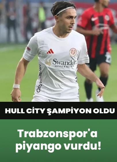 Hull City şampiyon oldu, Trabzonspor'a piyango vurdu!