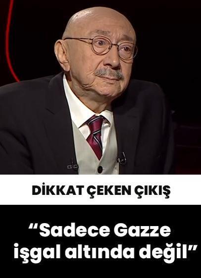 Özdemir Erdoğan'dan 24 TV'de çarpıcı yorum: Sadece Gazze işgal altında değil