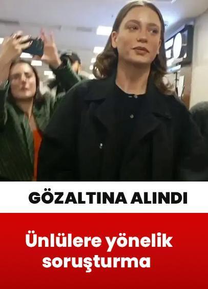 Serenay Sarıkaya gözaltına alındı