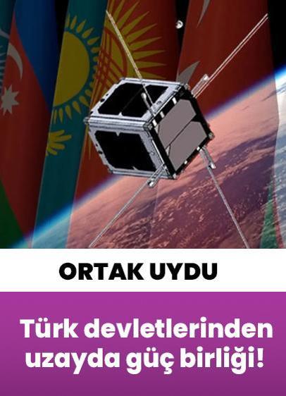 Türk devletlerinden uzayda güç birliği! Ortak uydu için tarih verildi