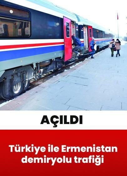Türkiye ile Ermenistan demiryolu trafiği açıldı