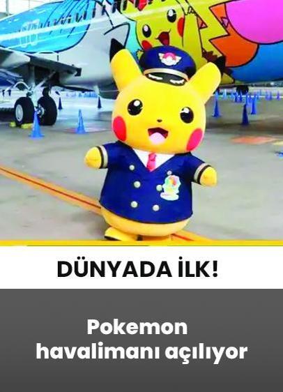 Pokemon havalimanı açılıyor