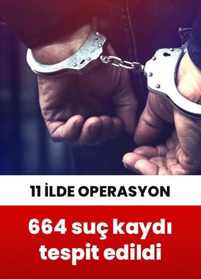 11 ilde uyuşturucu operasyonu! 664 suç kaydı tespit edildi