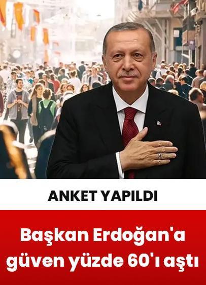 Başkan Erdoğan'a güven yüzde 60'ı aştı
