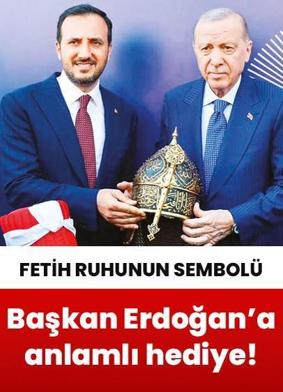 Cumhurbaşkanı Erdoğan'a anlamlı hediye! Fetih ruhunun sembolü