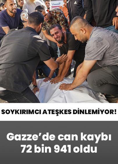 Soykırımcı İsrail ateşkes dinlemiyor! Gazze'de can kaybı 72 bin 941 oldu
