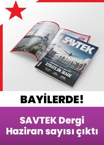 SAVTEK Dergi Haziran sayısı çıktı!