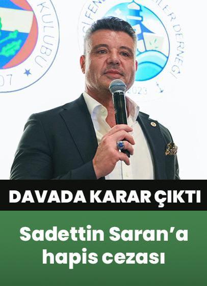 Yargılandığı davada karar çıktı: Fenerbahçe Başkanı Sadettin Saran'a hapis cezası