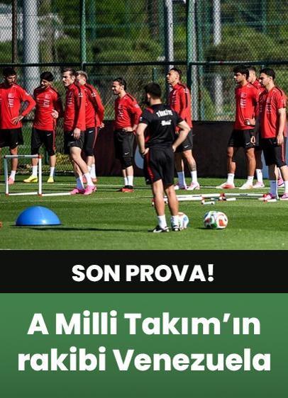Dünya Kupası öncesi son prova! A Milli Takım'ın rakibi Venezuela