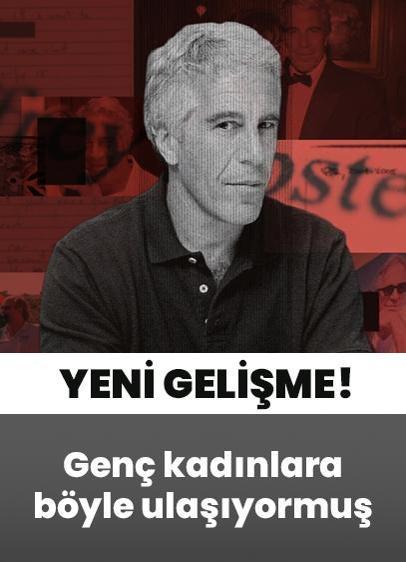 Jeffrey Epstein olayında yeni gelişme... Genç kadınlara ve modellere bu yöntemle ulaştığı ortaya çıktı