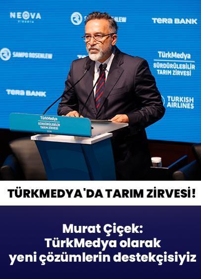 Geleceğin tarımı için ortak akıl! Murat Çiçek: TürkMedya olarak yeni çözümlerin destekçisiyiz