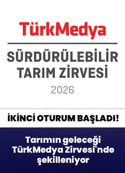 İkinci oturum başladı! Tarımın geleceği TürkMedya Zirvesi'nde şekilleniyor