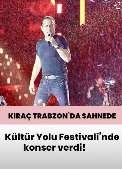 Kıraç Trabzon Kültür Yolu Festivali'nde sahneye çıktı