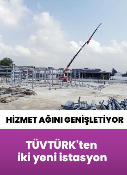 TÜVTÜRK'ten iki yeni istasyon