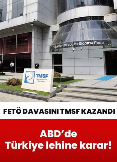 Mahkeme tüm iddiaları reddetti! ABD'deki FETÖ davasını TMSF kazandı
