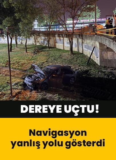 Kaza Bursa'da yaşandı: Navigasyon yanlış yolu gösterdi, dereye uçtu