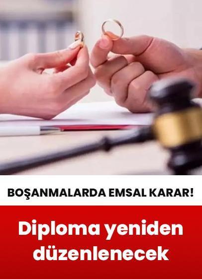 Boşanmalarda emsal karar! Diploma yeniden düzenlenecek