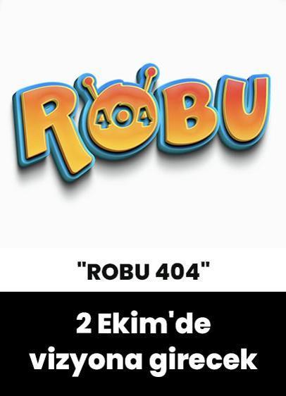 Yeni nesil animasyon filmi "Robu 404" 2 Ekim'de vizyona girecek