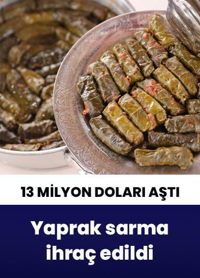 Ocak-mayıs ayında yaprak sarma ihracatı 13 milyon dolara ulaştı
