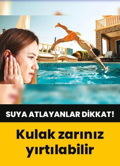 Suya atlamadan iki kez düşünün! Kulak zarınız yırtılabilir