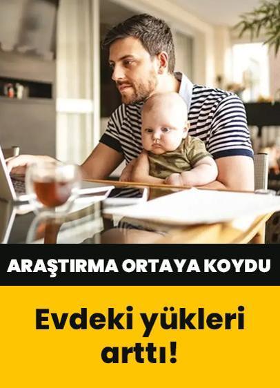 Araştırma ortaya koydu: Erkeklere fazla mesai... Babaların evdeki yükü yüzde 200 arttı!