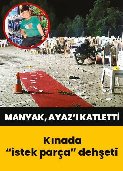 Ödemiş'te kınada "istek parça" dehşeti: Manyak, küçük Ayaz'ı katletti