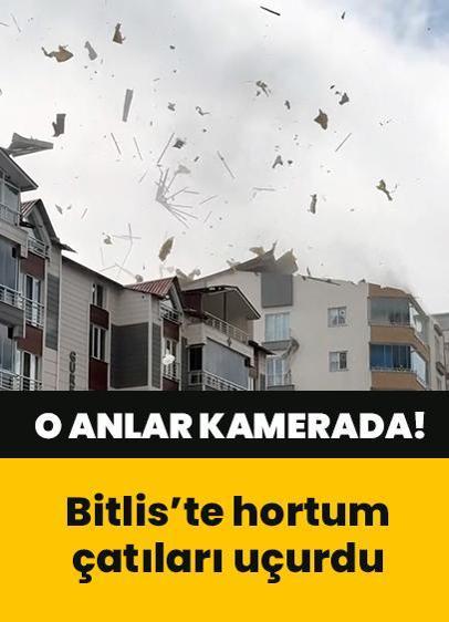 Bitlis'te hortum çatıları uçurdu, paniğe neden oldu! O anlar kamerada