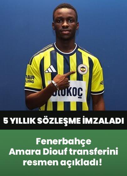 Fenerbahçe futbolcu Amara Diouf transferini resmen açıkladı! 5 yıllık sözleşme imzaladı