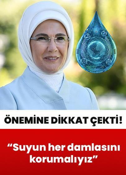 Önemine dikkat çekti! Emine Erdoğan: Suyun her damlasını korumalıyız