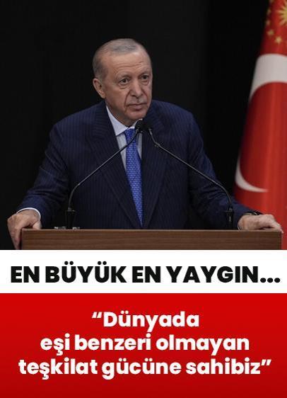 AK Parti vurgusu: En büyük, en yaygın... Cumhurbaşkanı Erdoğan: Dünyada eşi benzeri olmayan bir teşkilat gücüne sahibiz