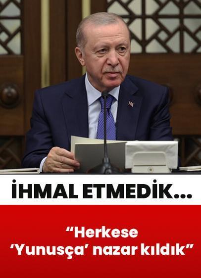 Cumhurbaşkanı Erdoğan: Herkese 'Yunusça' nazar kıldık