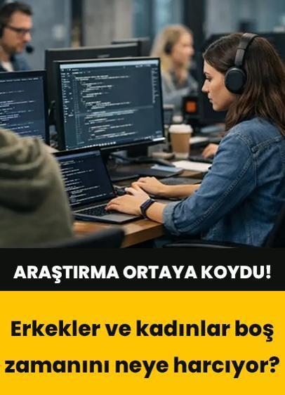 Araştırma ortaya koydu: Erkekler ve kadınlar boş zamanını neye harcıyor?
