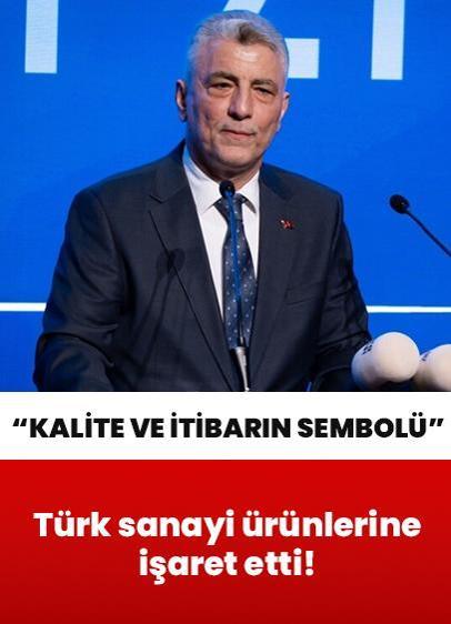 Bakan Bolat, Türk sanayi ürünlerine işaret etti! "Dünyada kalite ve itibarın sembolü"