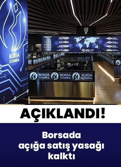 Borsada açığa satış yasağı kalktı! Pay piyasasında emir/işlem oranı yeniden 5/1 oldu