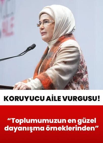 Emine Erdoğan'dan "koruyucu aile" vurgusu: Toplumumuzun en güzel dayanışma örneklerinden biri