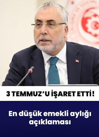 En düşük emekli aylığı açıklaması... Bakan Işıkhan 3 Temmuz'u işaret etti