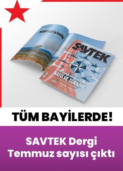 SAVTEK Dergi Temmuz sayısı çıktı