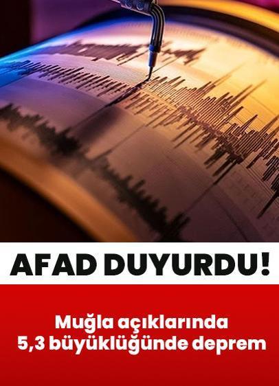 AFAD duyurdu: Muğla açıklarında 5,3 büyüklüğünde korkutan deprem