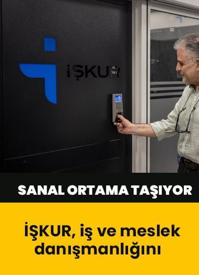 İŞKUR, iş ve meslek danışmanlığını sanal ortama taşıyor