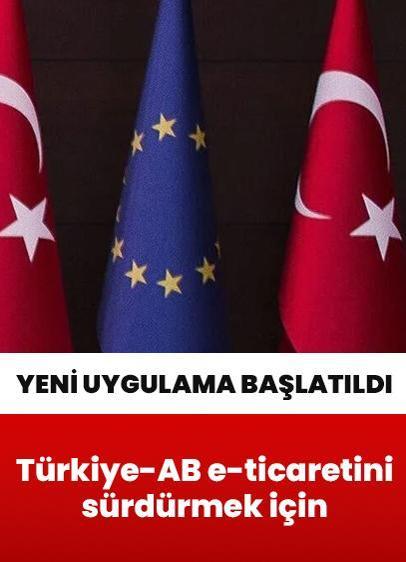 Türkiye ile AB arasındaki e-ticaretin kesintisiz sürmesi için yeni adım