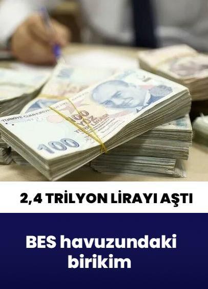 BES havuzundaki birikim yılın ilk yarısında 2,4 trilyon lirayı aştı