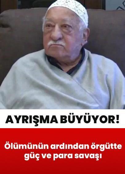 Fetullah Gülen'in ölümünün ardından ayrışma büyüyor! FETÖ'de güç ve para savaşı yaşanıyor