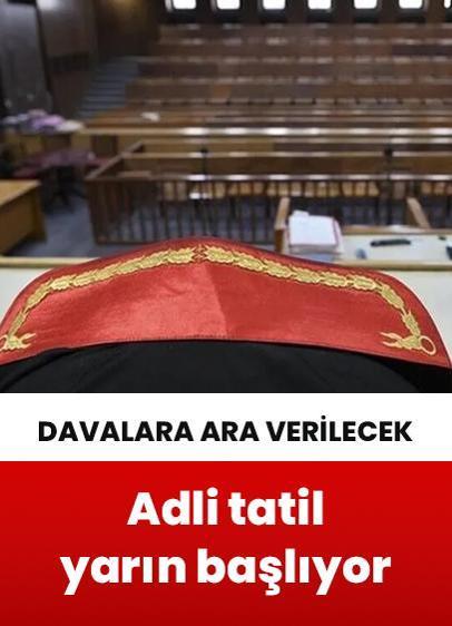 Adli tatil yarın başlıyor