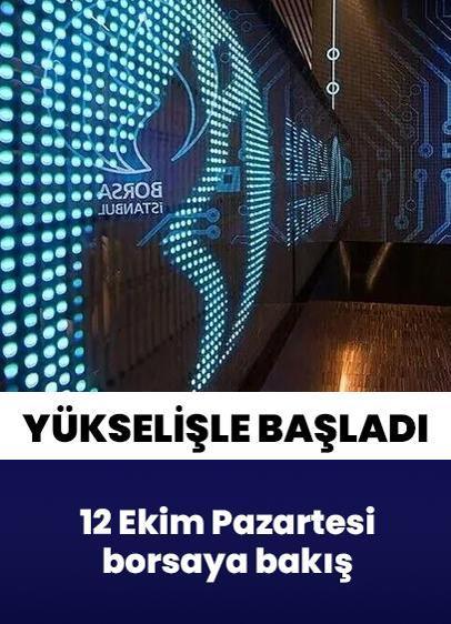 Borsa İstanbul'da BIST 100 endeksi haftaya yükselişle başladı