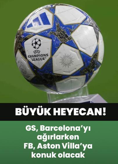 Devler Ligi'nde büyük heyecan! Galatasaray Barcelona'yı ağırlarken, Fenerbahçe Aston Villa'ya konuk olacak